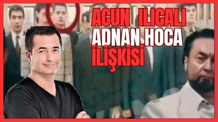 Acun Ilıcalı Adnan Hoca Hikayesi